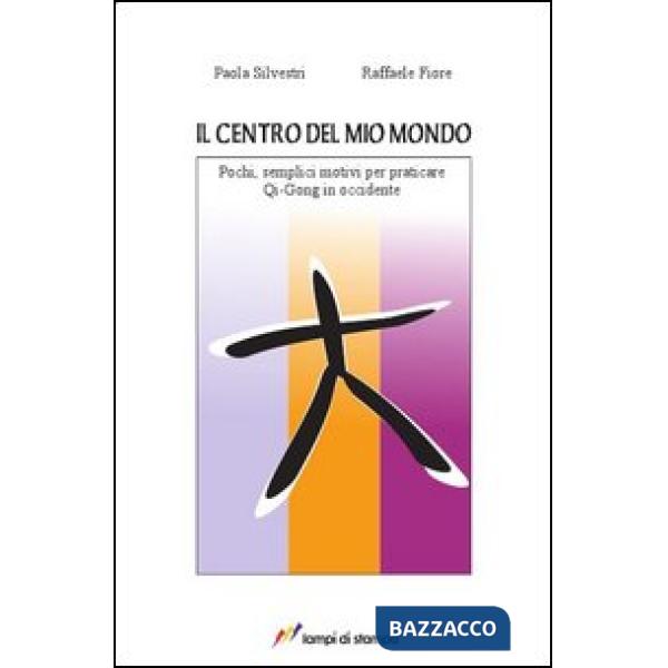 Centro del mio mondo (Il)