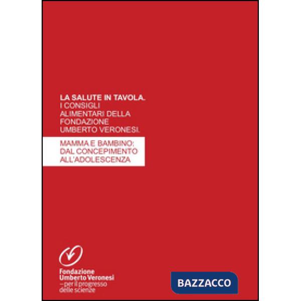 Mamma e bambino: dal concepimento all'adolescenza
