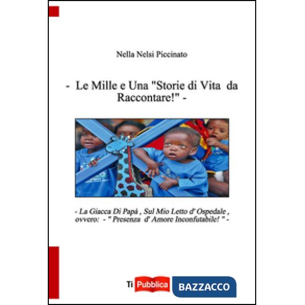 Mille e una «storie di vita da raccontare!» (Le)