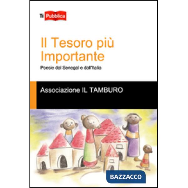 Tesoro più importante. Poesie dal Senegal e dall'Italia (Il)