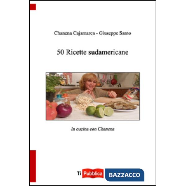 50 ricette sudamericane