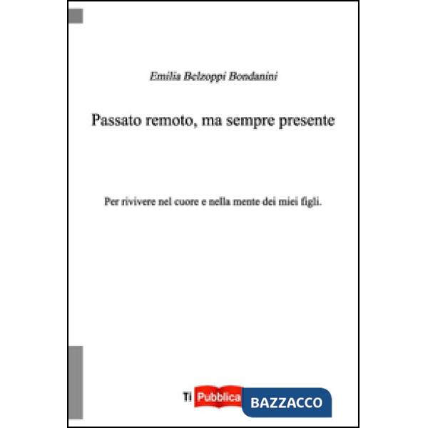 Passato remoto, ma sempre presente