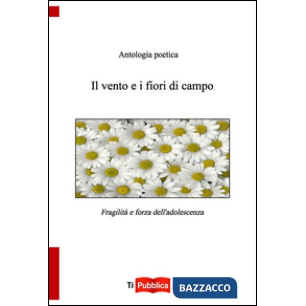 Vento e i fiori di campo (Il)