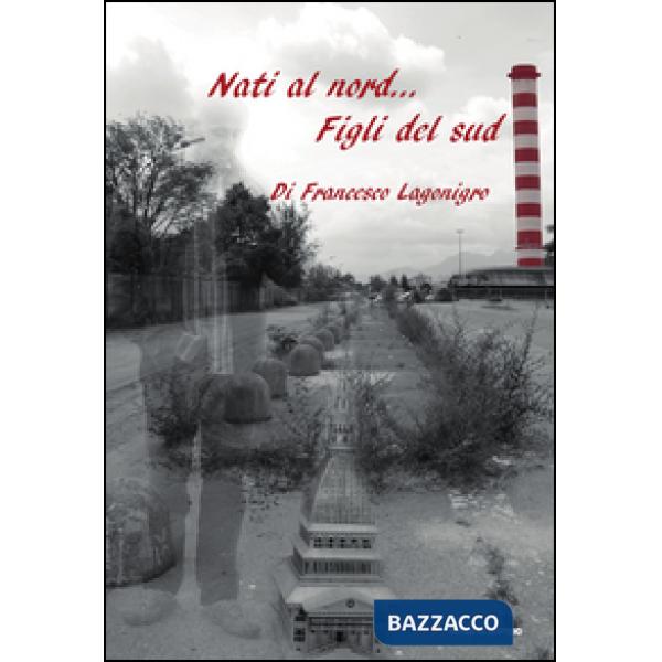 Nati al nord... figli del sud