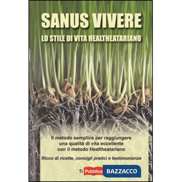 Sanus vivere. Lo stile di vita healtheatariano