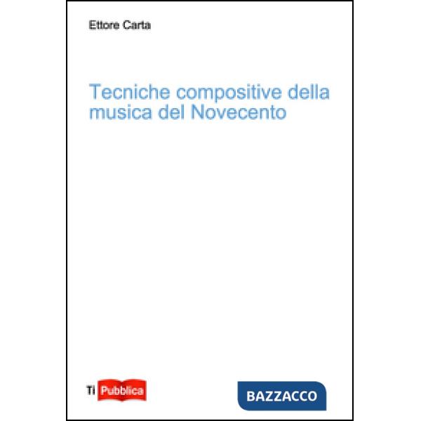 Tecniche compositive della musica del Novecento