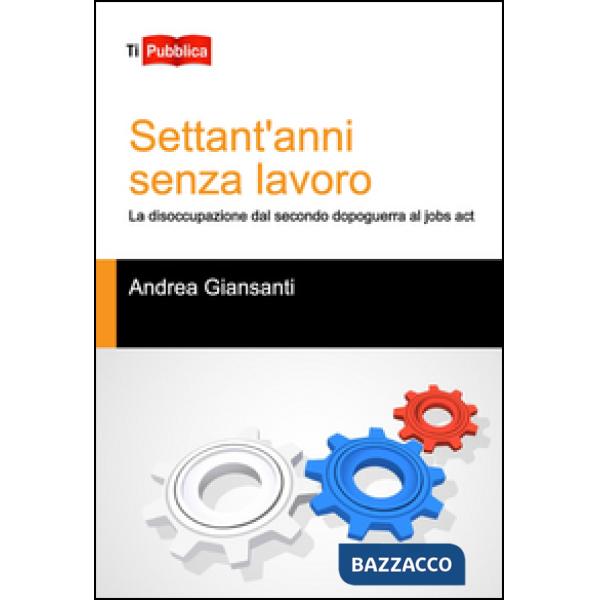 Settant'anni senza lavoro