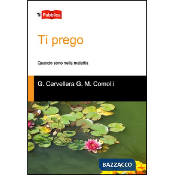 Ti prego. Quando sono nella malattia