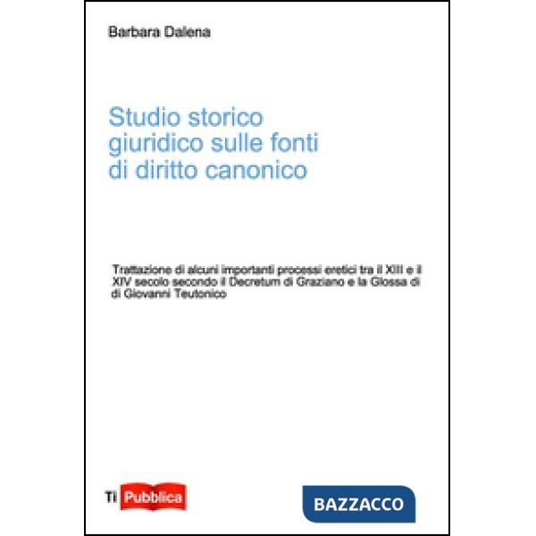 Studio storico giuridico sulle fonti di diritto canonico