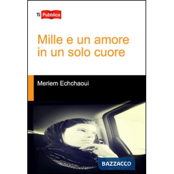 Mille e un amore in un solo cuore