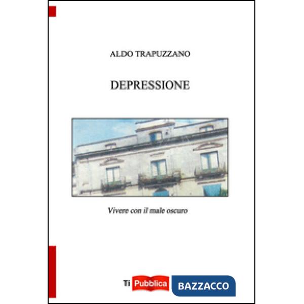 Depressione. Vincere con il male oscuro