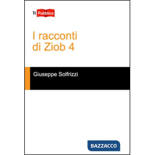 Racconti di Ziob 4 (I)