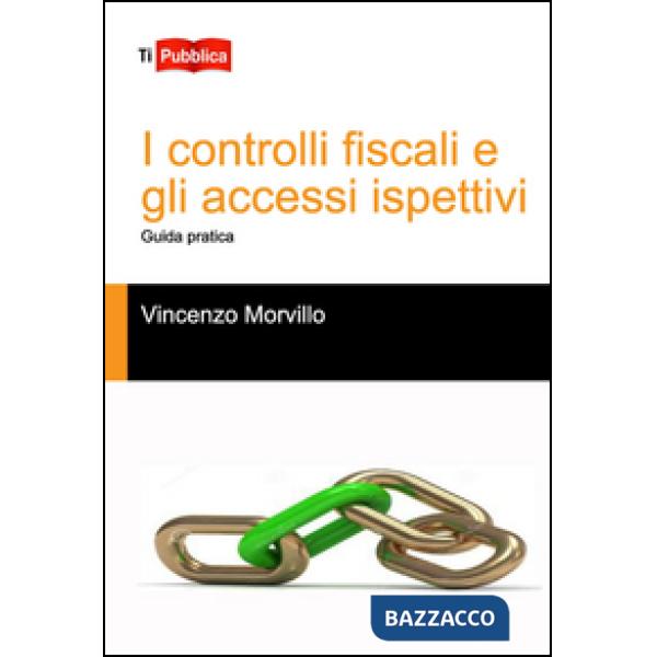 Controlli fiscali e gli accessi ispettivi (I)