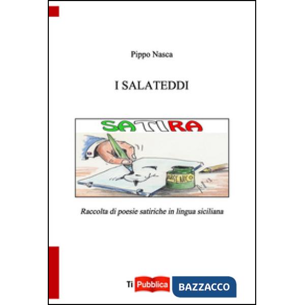 Salateddi. Raccolta di poesie satiriche in lingua siciliana (I)
