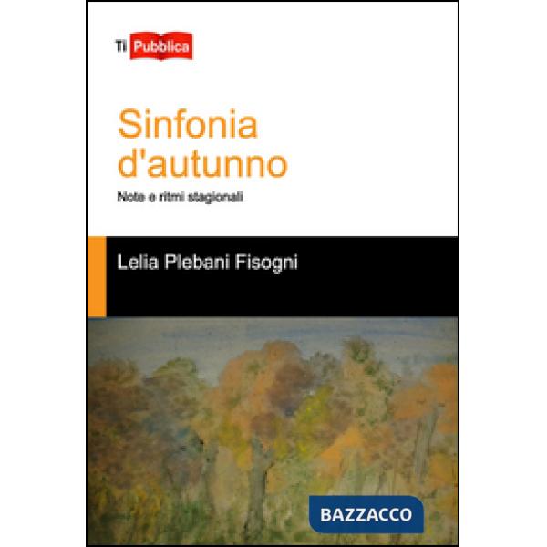 Sinfonie d'autunno. Note e ritmi stagionali