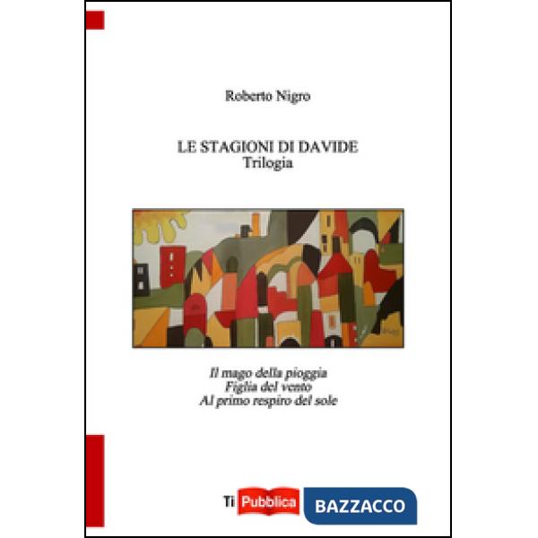 Stagioni di Davide. Trilogia (Le)