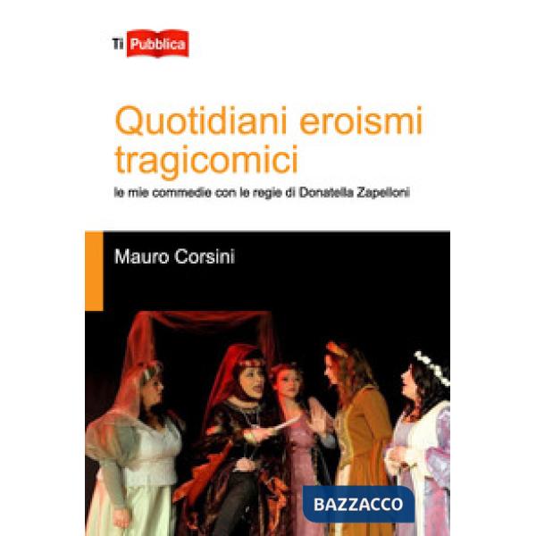 Quotidiani eroismi tragicomici