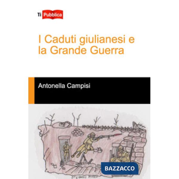 Caduti giulianesi e la grande guerra (I)