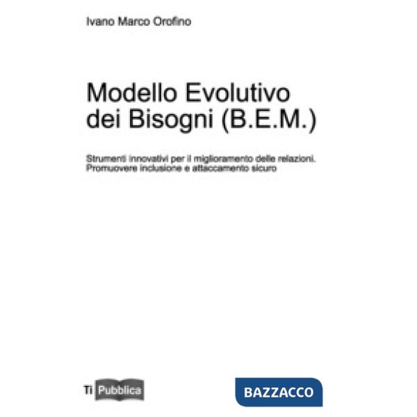 Modello evolutivo dei bisogni (B.E.M.)