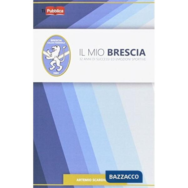 Mio Brescia (Il)