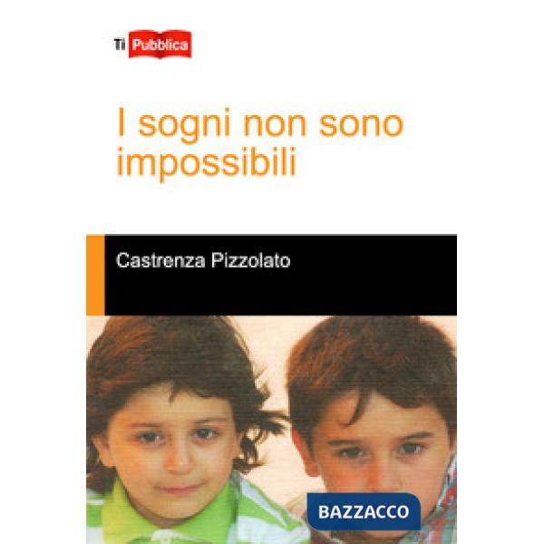 Sogni non sono impossibili (I)
