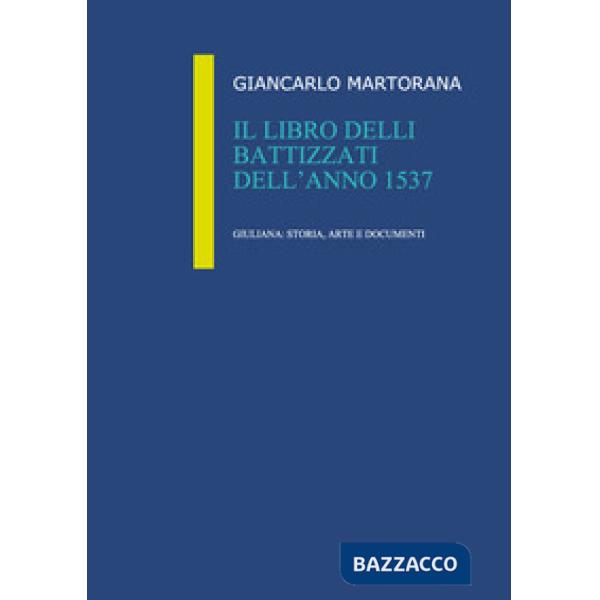 Libro delli battizzati dell'anno 1537 (Il)