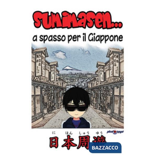 Sumimasen... A spasso per il Giappone