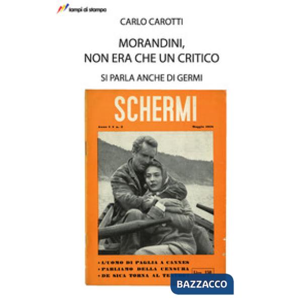 Morandini, non era che un critico. Si parla anche di Germi