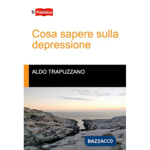 Cosa sapere sulla depressione