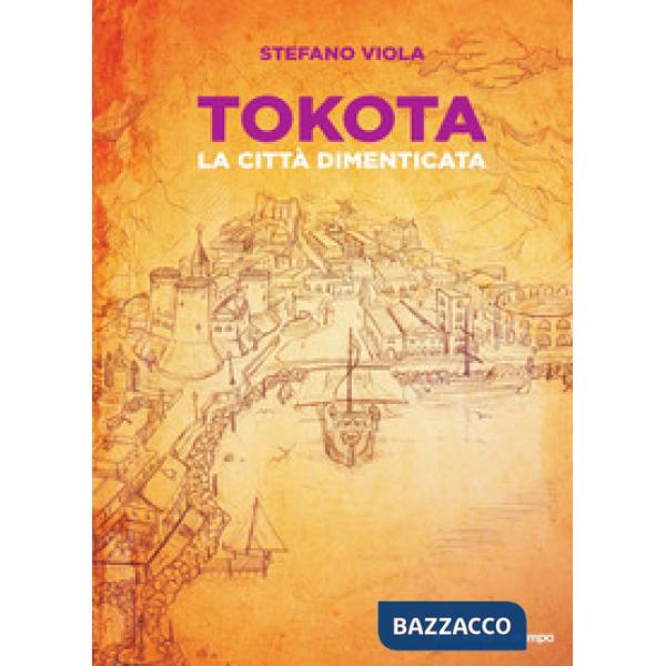 Tokota. La città dimenticata
