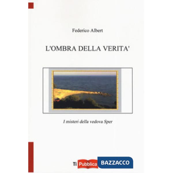 Ombra della verità. I misteri della vedova Sper (L')