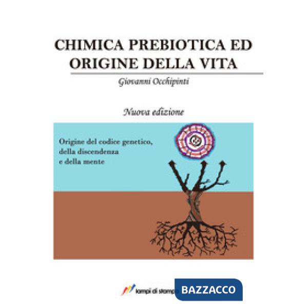 Chimica prebiotica e origine della vita. Nuova ediz.