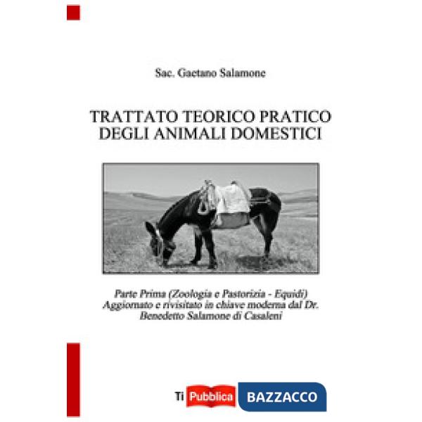 Trattato teorico pratico degli animali domestici. Vol. 1: Zoologia e pastorizia. Equidi