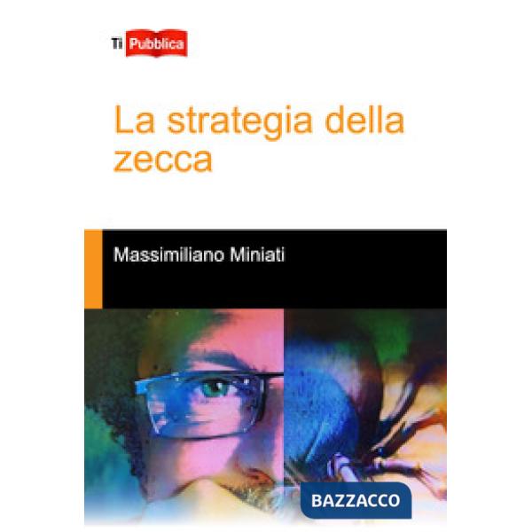 Strategia della zecca (La)