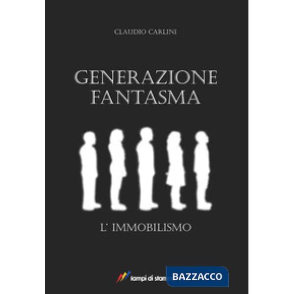 Generazione fantasma. L'immobilismo