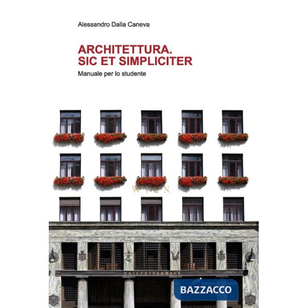 Architettura. Sic et simpliciter. Manuale per lo studente