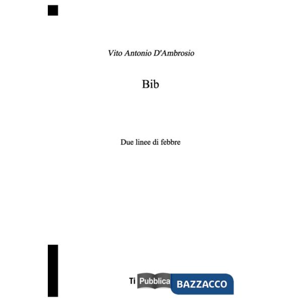 Bib. Due linee di febbre