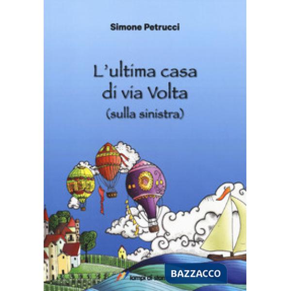 Ultima casa di via Volta (sulla sinistra) (L')