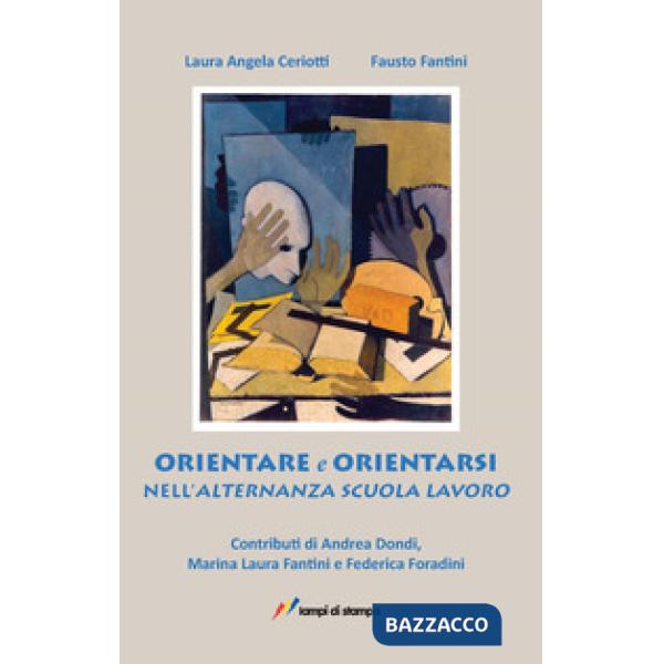 Orientare ed orientarsi nell'alternanza scuola lavoro