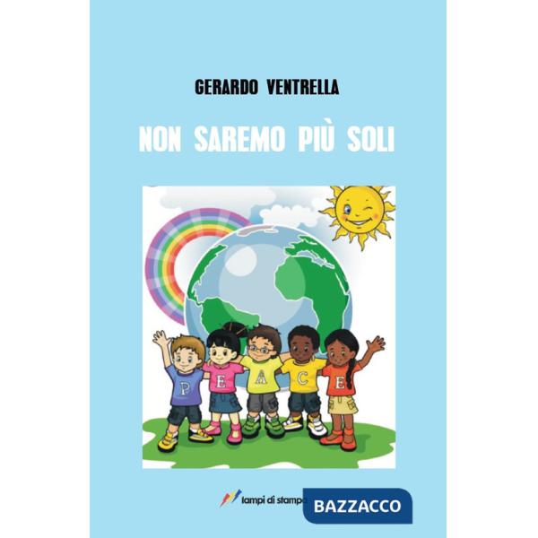 Non saremo mai più soli