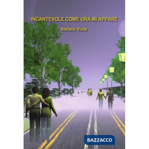 Incantevole come ora mi appare