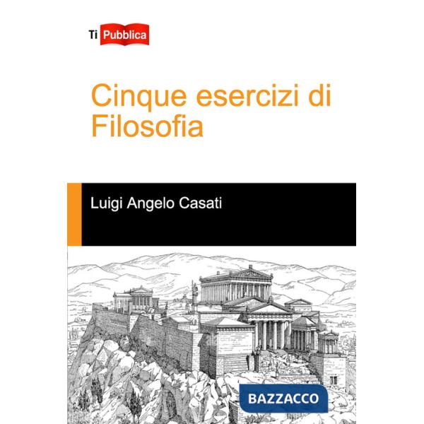Cinque esercizi di filosofia