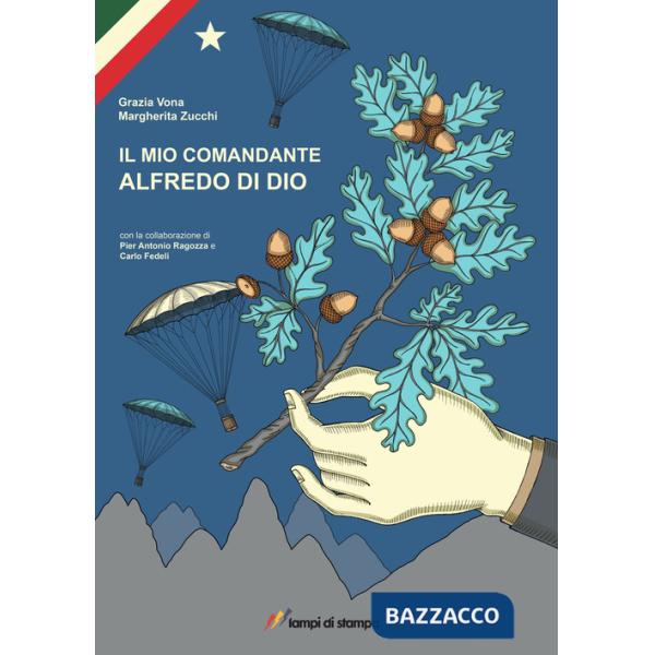 Mio comandante. Alfredo Di Dio (Il)