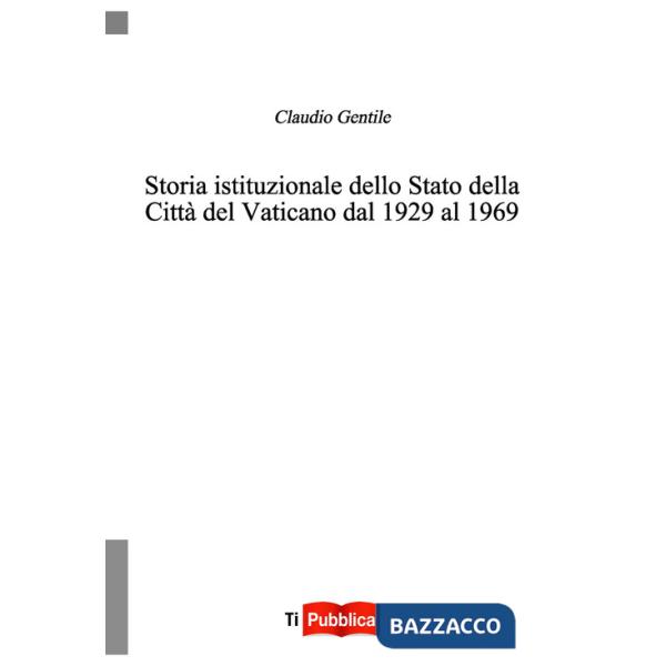 Storia istituzionale dello Stato della Città del Vaticano dal 1929 al 1969