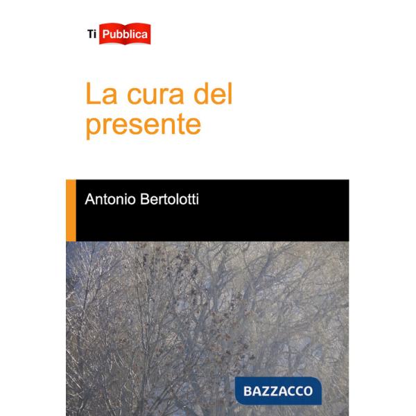 Cura del presente (La)