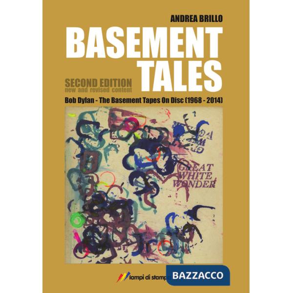 Basement tales. Bob Dylan. The Basement tapes on disc (1968-2014)