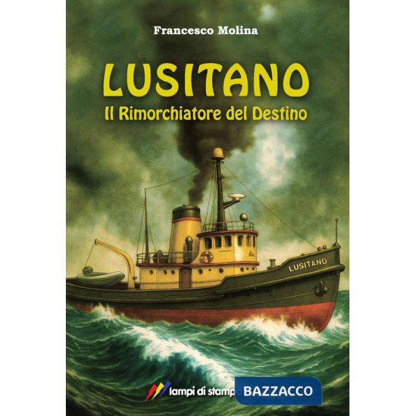 Lusitano. Il rimorchiatore del destino