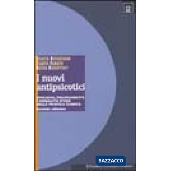 Nuovi antipsicotici. Efficacia, tollerabilità e modalità d'uso nella pratica clinica (I)