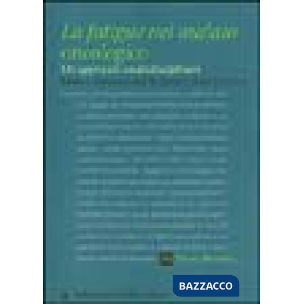 Fatigue nel malato oncologico. Un approccio multidisciplinare (La)