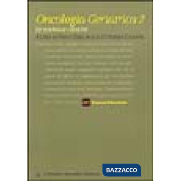 Oncologia geriatrica. Vol. 2: Le evidenze cliniche.